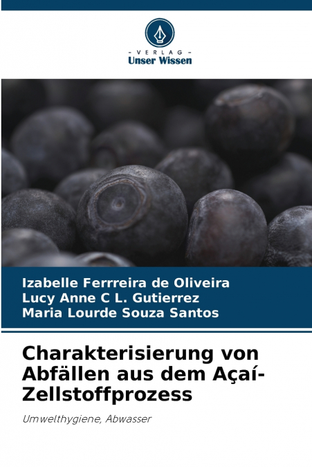 Charakterisierung von Abfällen aus dem Açaí-Zellstoffprozess