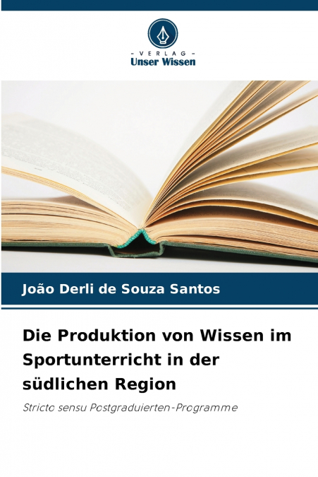 Die Produktion von Wissen im Sportunterricht in der südlichen Region