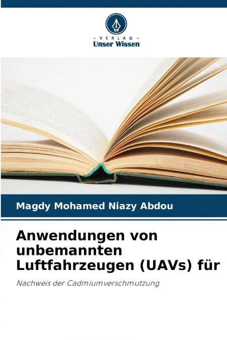 Anwendungen von unbemannten Luftfahrzeugen (UAVs) für