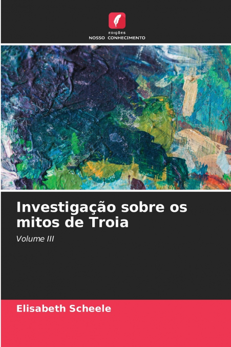 Investigação sobre os mitos de Troia