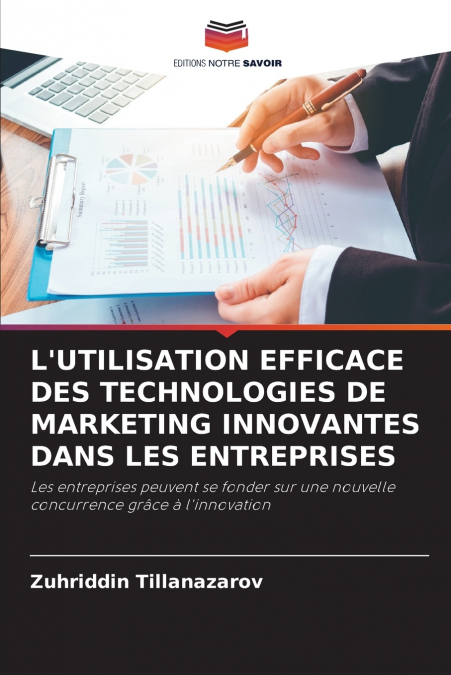 L’UTILISATION EFFICACE DES TECHNOLOGIES DE MARKETING INNOVANTES DANS LES ENTREPRISES