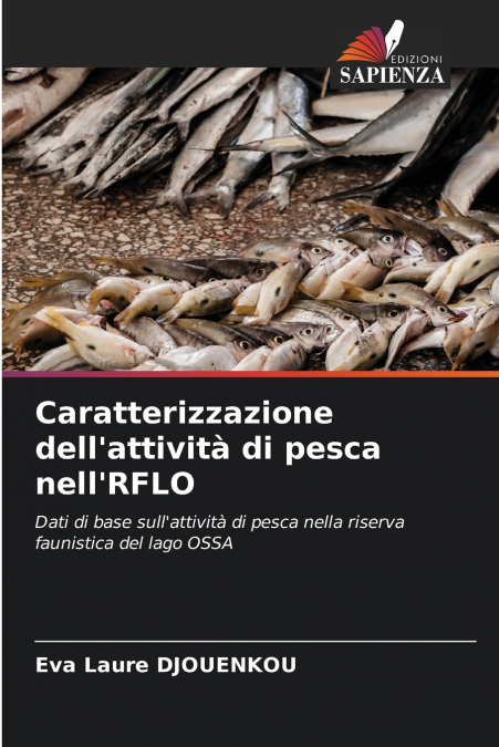 Caratterizzazione dell’attività di pesca nell’RFLO