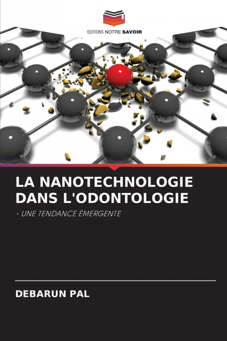 LA NANOTECHNOLOGIE DANS L’ODONTOLOGIE