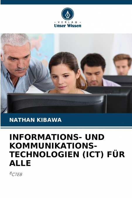 INFORMATIONS- UND KOMMUNIKATIONS-TECHNOLOGIEN (ICT) FÜR ALLE