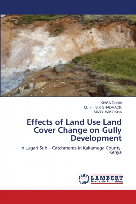 Effects of Land Use Land Cover Change on Gully Development