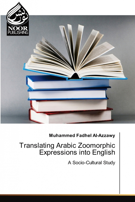 Translating Arabic Zoomorphic Expressions into English