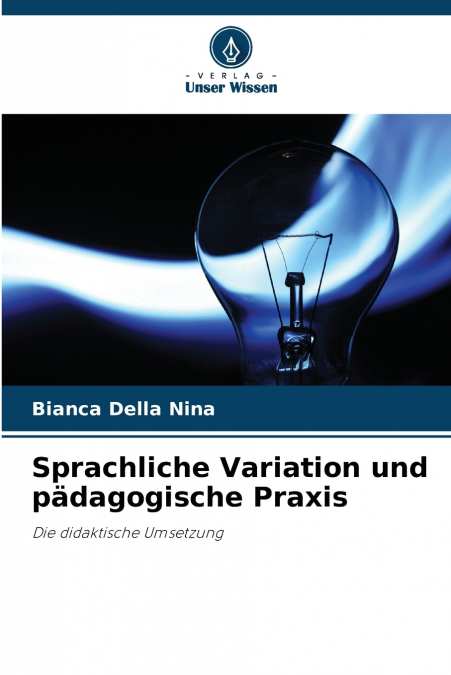 Sprachliche Variation und pädagogische Praxis