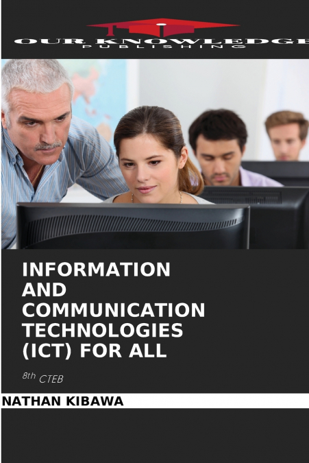 INFORMATION AND COMMUNICATION TECHNOLOGIES (ICT) FOR ALL