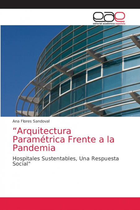 'Arquitectura Paramétrica Frente a la Pandemia
