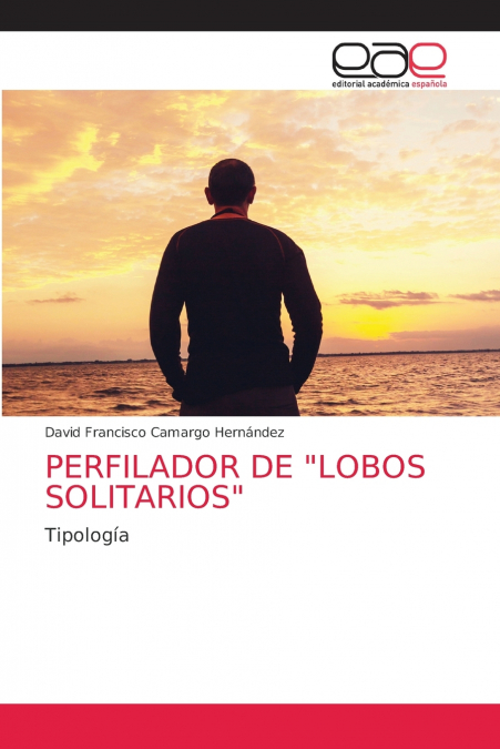 PERFILADOR DE 'LOBOS SOLITARIOS'
