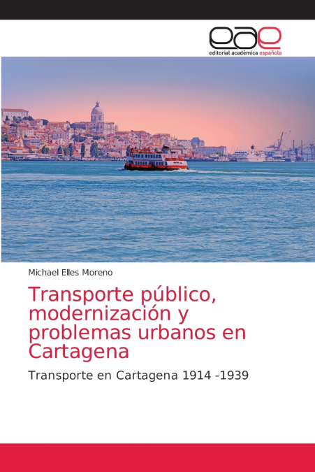 Transporte público, modernización y problemas urbanos en Cartagena