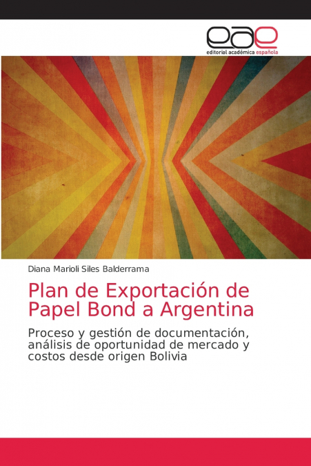 Plan de Exportación de Papel Bond a Argentina