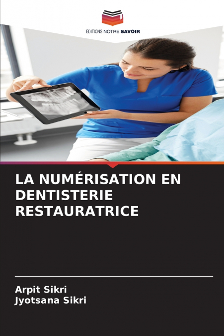 LA NUMÉRISATION EN DENTISTERIE RESTAURATRICE