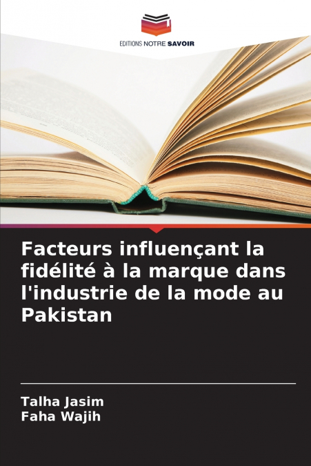 Facteurs influençant la fidélité à la marque dans l’industrie de la mode au Pakistan