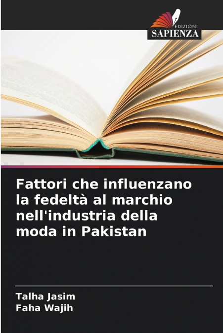 Fattori che influenzano la fedeltà al marchio nell’industria della moda in Pakistan
