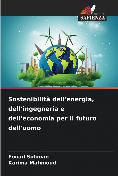 Sostenibilità dell’energia, dell’ingegneria e dell’economia per il futuro dell’uomo