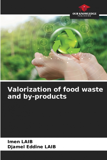 Valorization of food waste and by-products