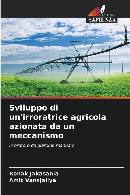 Sviluppo di un’irroratrice agricola azionata da un meccanismo