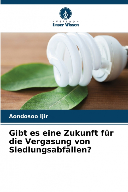 Gibt es eine Zukunft für die Vergasung von Siedlungsabfällen?
