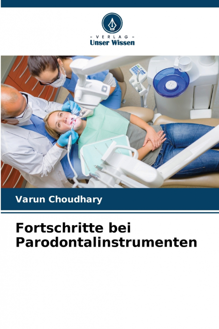 Fortschritte bei Parodontalinstrumenten