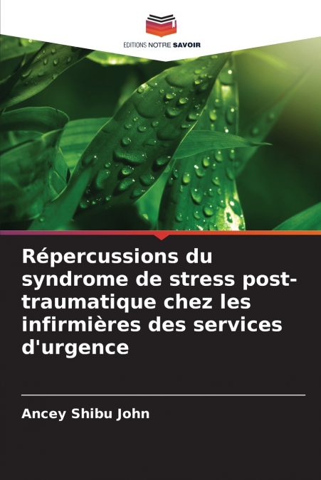 Répercussions du syndrome de stress post-traumatique chez les infirmières des services d’urgence