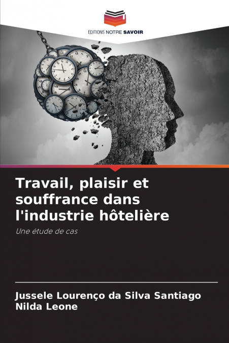 Travail, plaisir et souffrance dans l’industrie hôtelière