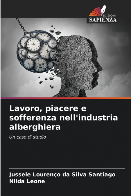 Lavoro, piacere e sofferenza nell’industria alberghiera
