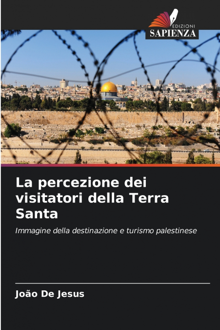 La percezione dei visitatori della Terra Santa