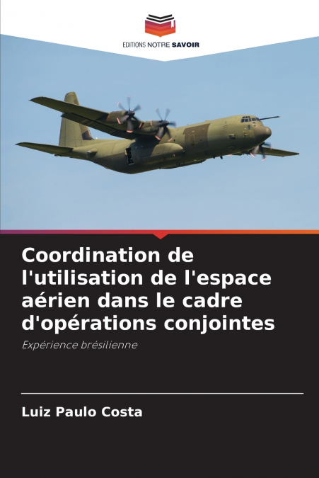 Coordination de l’utilisation de l’espace aérien dans le cadre d’opérations conjointes