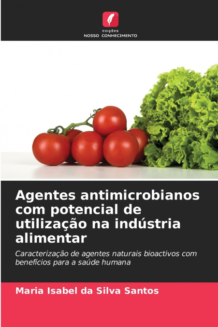 Agentes antimicrobianos com potencial de utilização na indústria alimentar