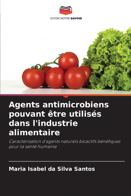 Agents antimicrobiens pouvant être utilisés dans l’industrie alimentaire