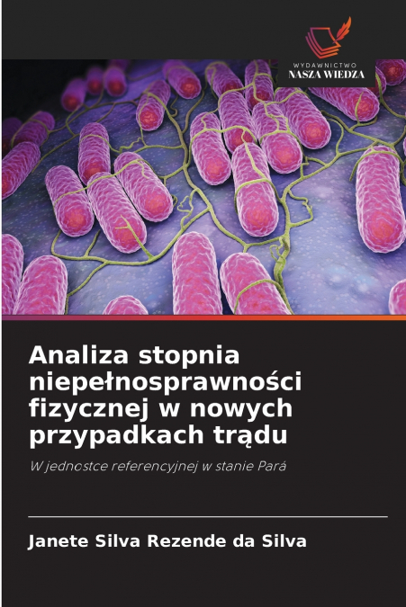 Analiza stopnia niepełnosprawności fizycznej w nowych przypadkach trądu