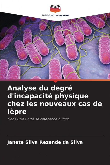 Analyse du degré d’incapacité physique chez les nouveaux cas de lèpre