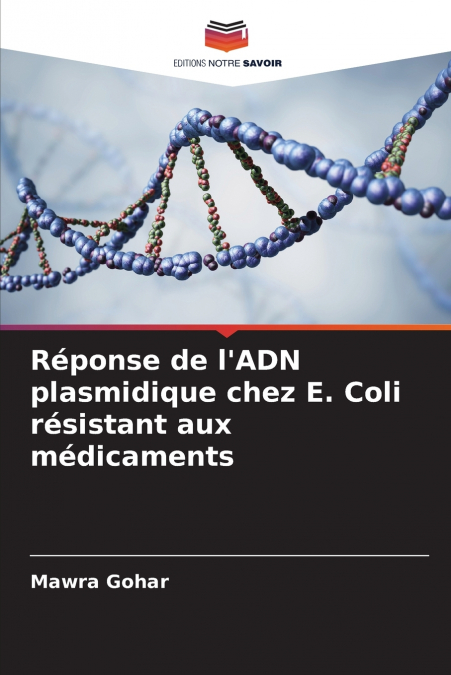 Réponse de l’ADN plasmidique chez E. Coli résistant aux médicaments
