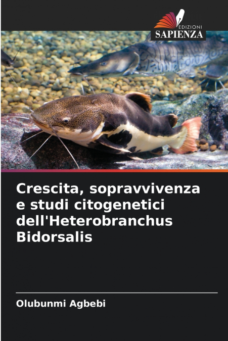 Crescita, sopravvivenza e studi citogenetici dell’Heterobranchus Bidorsalis