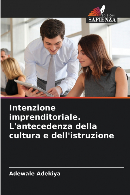 Intenzione imprenditoriale. L’antecedenza della cultura e dell’istruzione