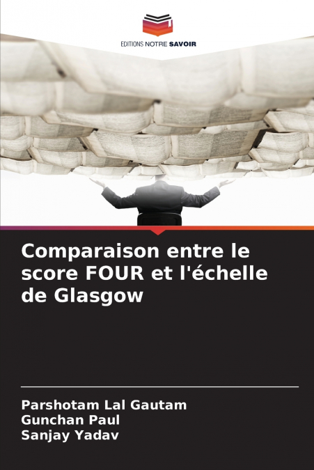 Comparaison entre le score FOUR et l’échelle de Glasgow