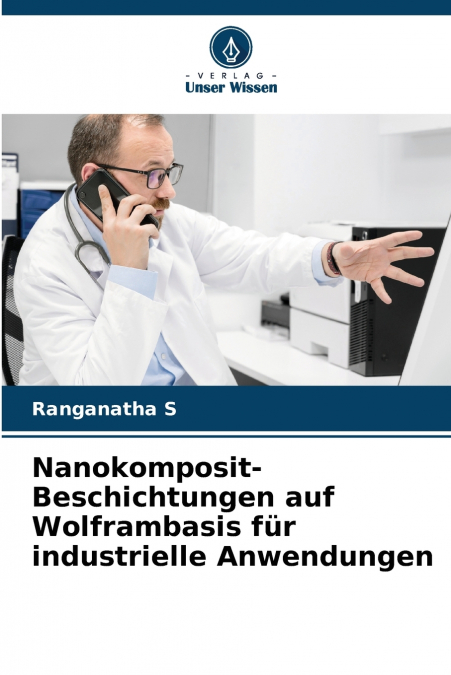 Nanokomposit-Beschichtungen auf Wolframbasis für industrielle Anwendungen