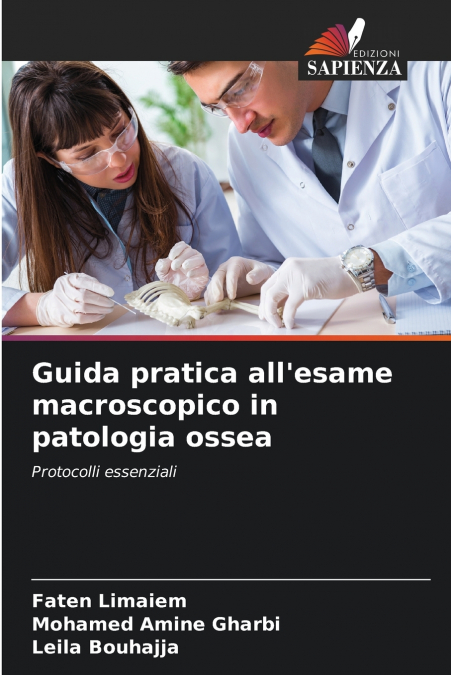 Guida pratica all’esame macroscopico in patologia ossea