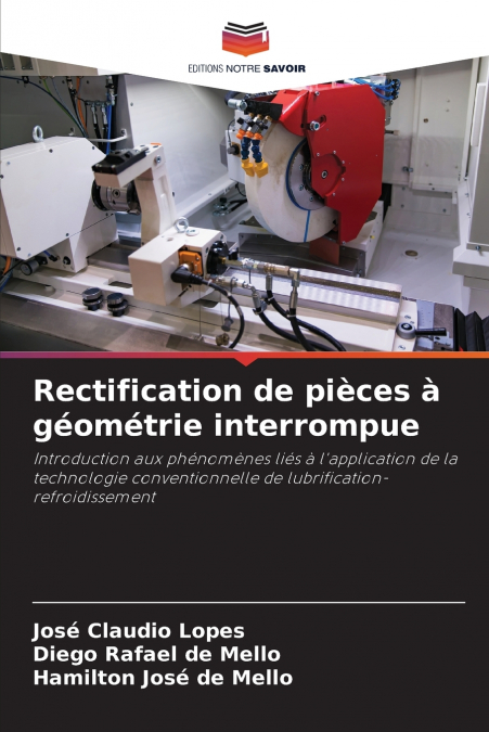 Rectification de pièces à géométrie interrompue