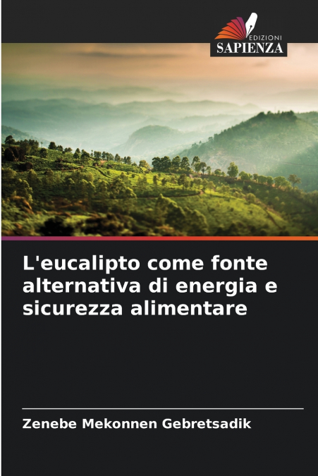 L’eucalipto come fonte alternativa di energia e sicurezza alimentare