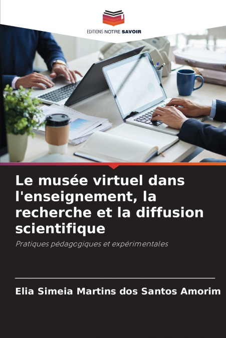Le musée virtuel dans l’enseignement, la recherche et la diffusion scientifique