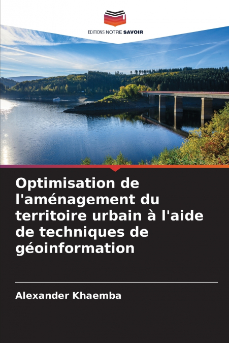 Optimisation de l’aménagement du territoire urbain à l’aide de techniques de géoinformation