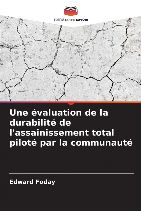 Une évaluation de la durabilité de l’assainissement total piloté par la communauté