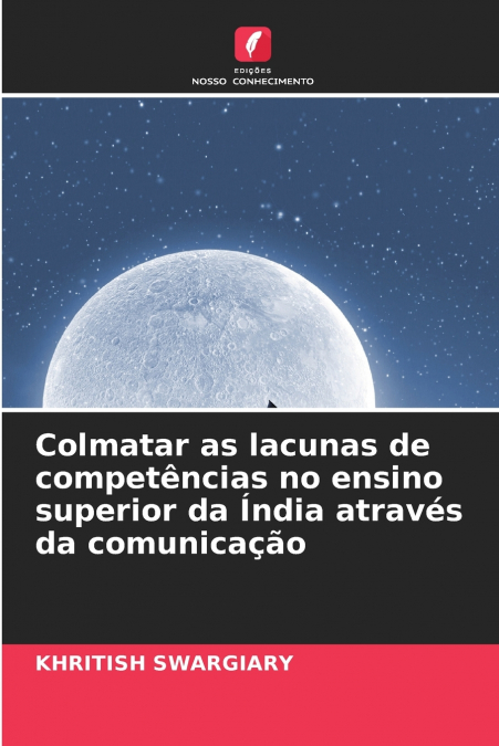 Colmatar as lacunas de competências no ensino superior da Índia através da comunicação