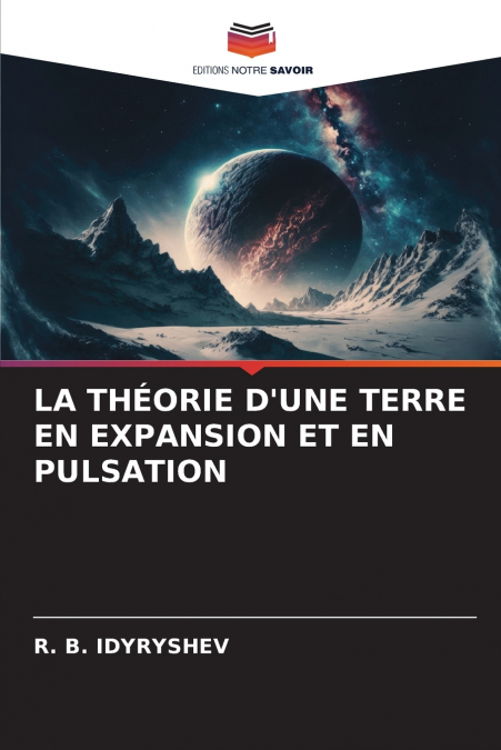 LA THÉORIE D’UNE TERRE EN EXPANSION ET EN PULSATION