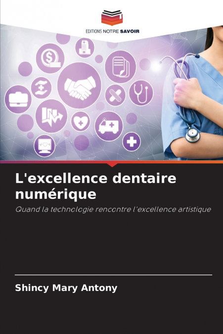 L’excellence dentaire numérique