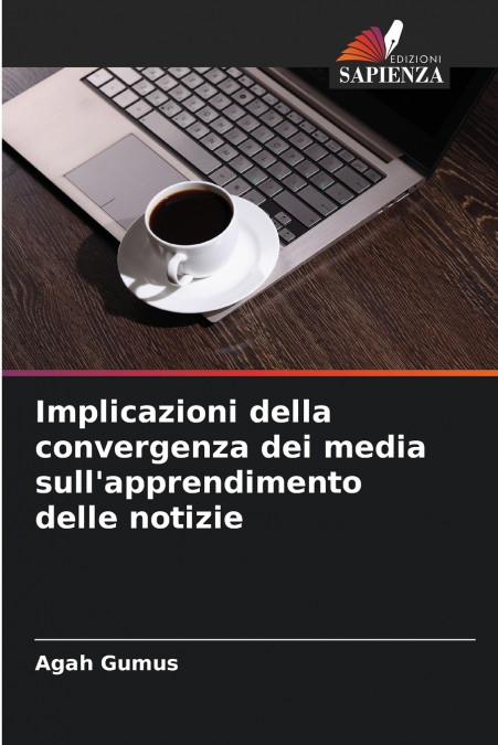 Implicazioni della convergenza dei media sull’apprendimento delle notizie