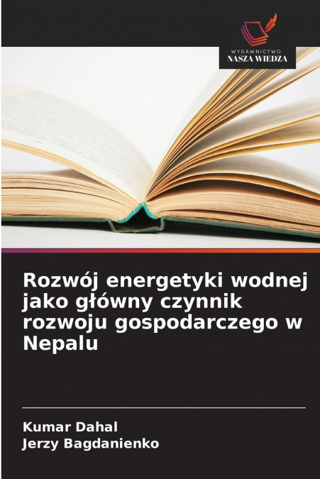 Rozwój energetyki wodnej jako główny czynnik rozwoju gospodarczego w Nepalu