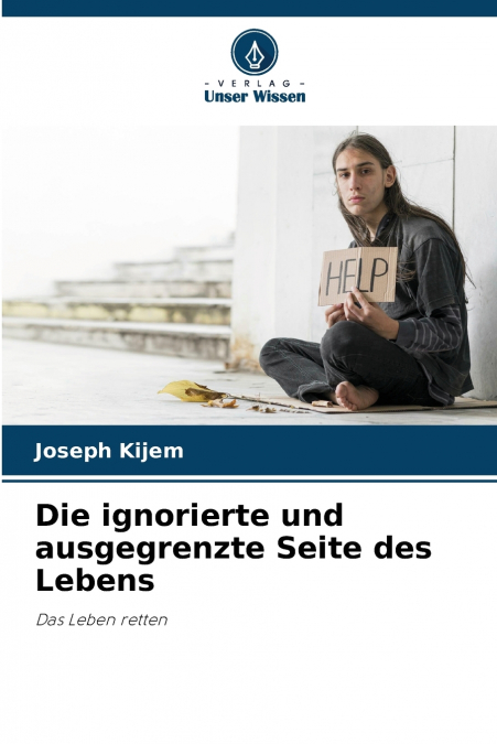Die ignorierte und ausgegrenzte Seite des Lebens